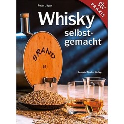 Whisky selbst gemacht Praxisbuch, Peter Jäger 